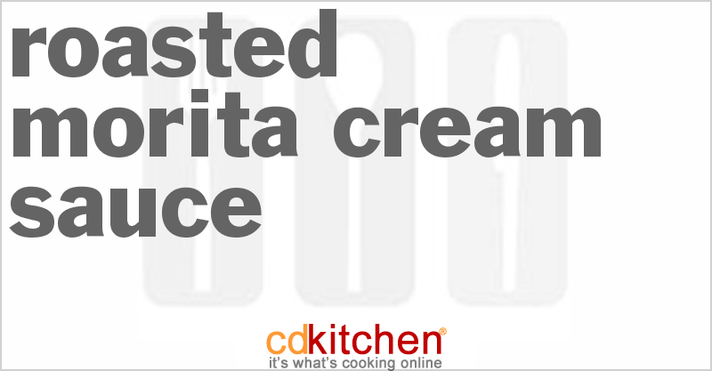 Roasted Morita Cream Sauce - CDKitchen.com