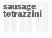 recipe for sausage tetrazzini