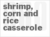 recipe for shrimp, corn and rice casserole