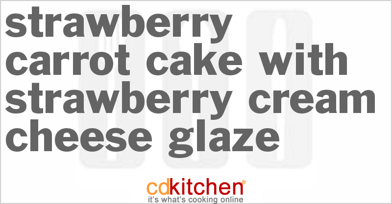 Strawberry Carrot Cake With Strawberry Cream Cheese Glaze - CDKitchen.com