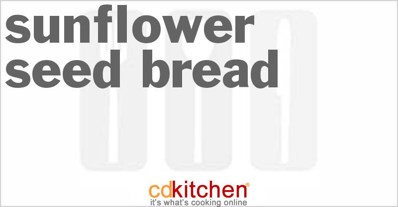 Sunflower Seed Bread - CDKitchen.com