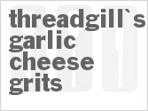 recipe for threadgill's garlic cheese grits