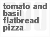 recipe for tomato and basil flatbread pizza