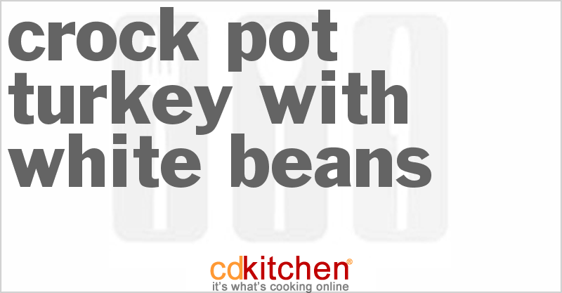 Turkey With White Beans - CDKitchen.com