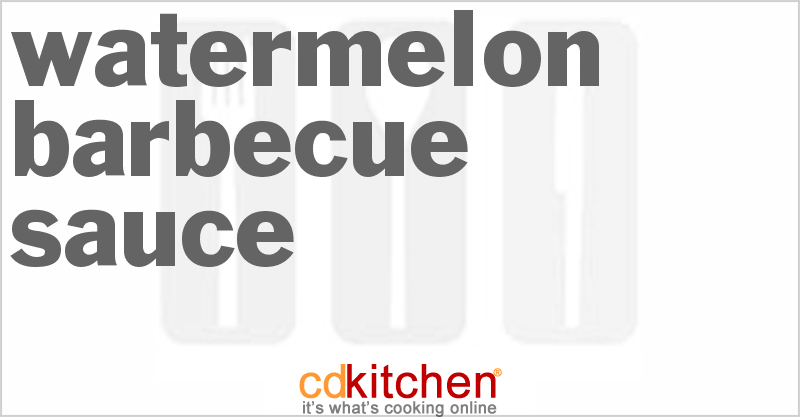 Watermelon Barbecue Sauce - CDKitchen.com