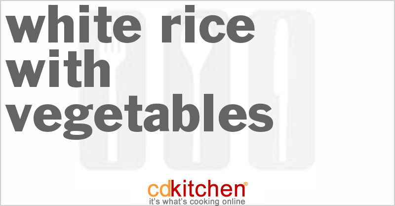 White Rice with Vegetables - CDKitchen.com