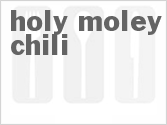 Holy Moley Chili