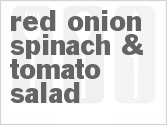 Red Onion, Spinach & Tomato Salad