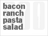 recipe for bacon ranch pasta salad