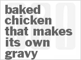 recipe for baked chicken that makes its own gravy