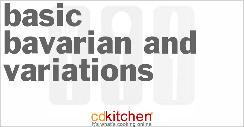 Basic Bavarian And Variations - CDKitchen.com