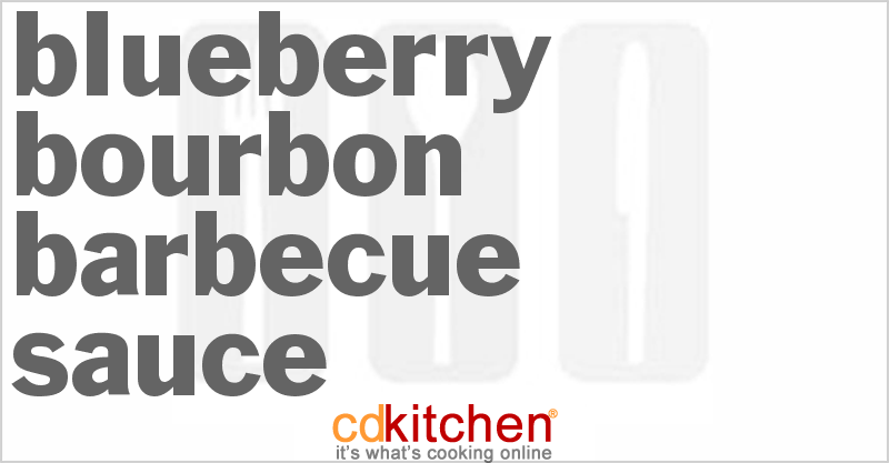 Blueberry-Bourbon Barbecue Sauce - CDKitchen.com