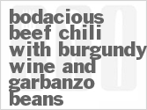 recipe for bodacious beef chili with burgundy wine and garbanzo beans