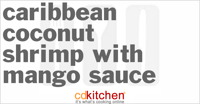 Caribbean Coconut Shrimp  With Mango Sauce - CDKitchen.com