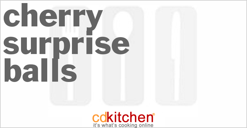 Cherry Surprise Balls - CDKitchen.com