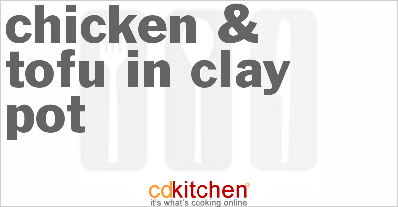 Salted Fish, Chicken, & Tofu in Clay Pot - CDKitchen.com