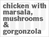 recipe for chicken with marsala, mushrooms & gorgonzola