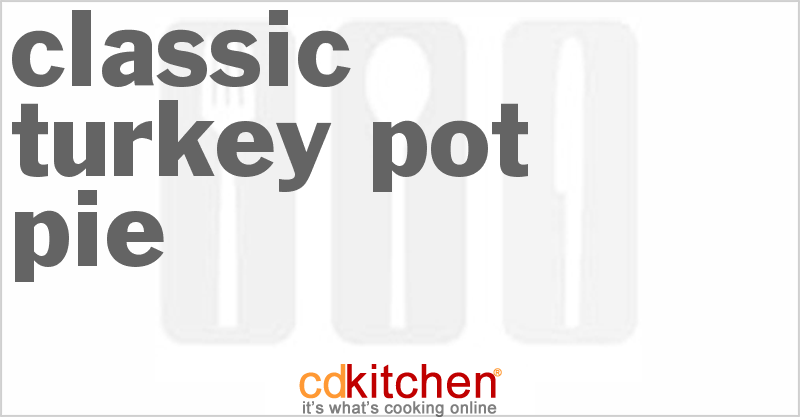 Classic Turkey Pot Pie - CDKitchen.com
