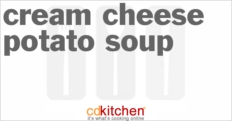 Cream Cheese Potato Soup - CDKitchen.com