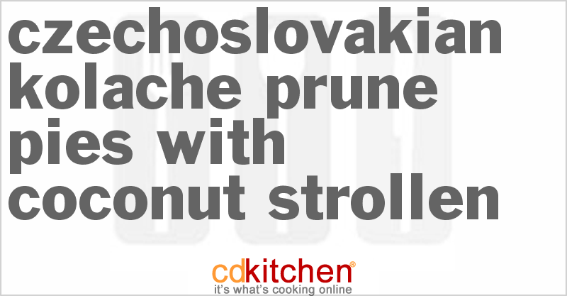 Czechoslovakian Kolache Prune Pies with Coconut Strollen - CDKitchen.com