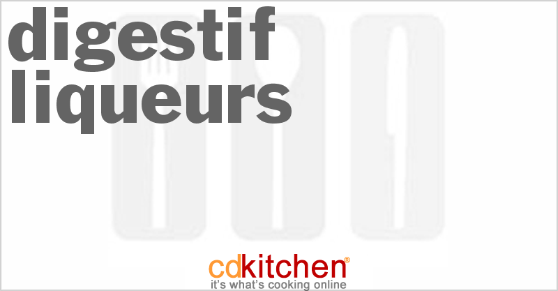 Digestif Liqueurs - CDKitchen.com