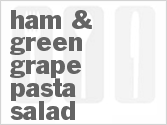 recipe for ham & green grape pasta salad