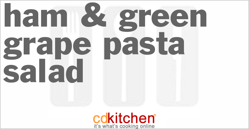Ham & Green Grape Pasta Salad - CDKitchen.com