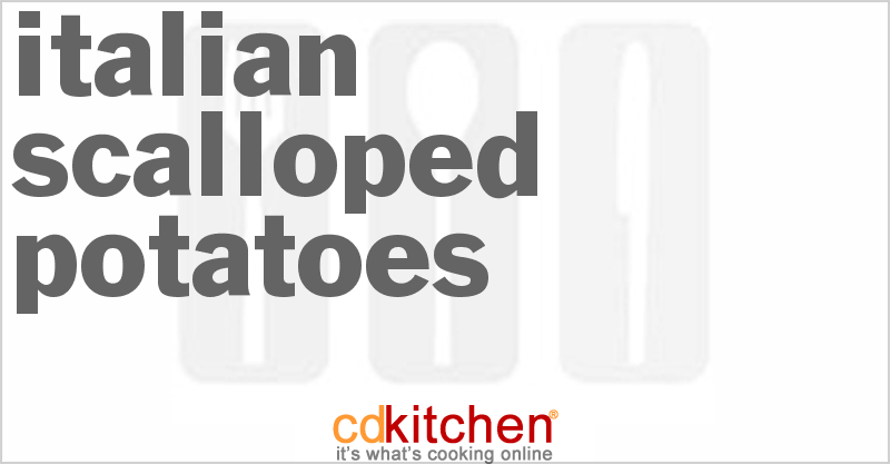 Italian Scalloped Potatoes - CDKitchen.com