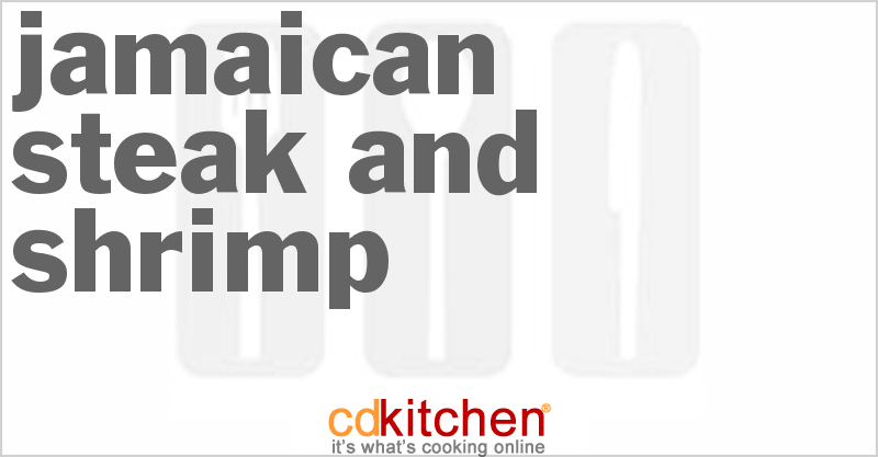 Jamaican Steak And Shrimp - CDKitchen.com