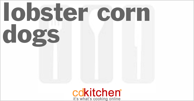 Lobster Corn Dogs - CDKitchen.com