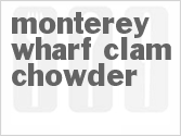 recipe for monterey wharf clam chowder