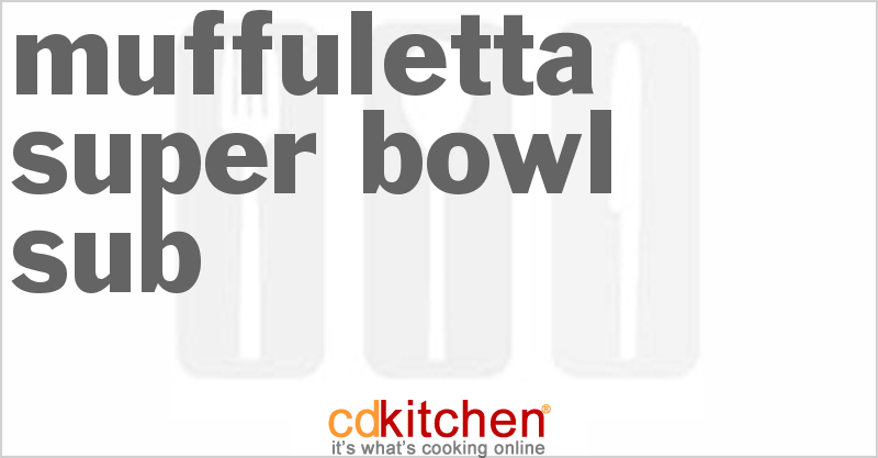 Muffuletta Super Bowl Sub - CDKitchen.com