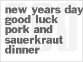 recipe for new years day good luck pork and sauerkraut dinner