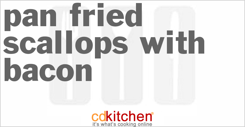 Pan-Fried Scallops With Bacon - CDKitchen.com