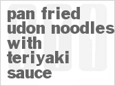 recipe for pan-fried udon noodles with teriyaki sauce
