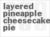 recipe for layered pineapple cheesecake pie
