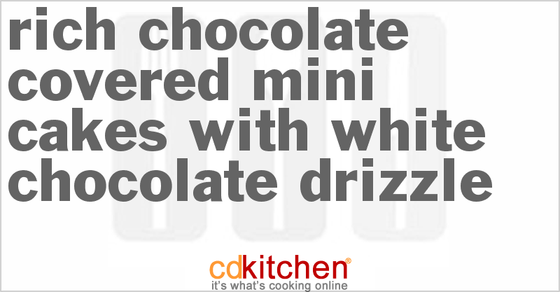 Rich Chocolate-Covered Mini-Cakes With White Chocolate Drizzle - CDKitchen.com