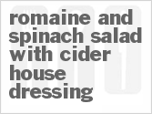 recipe for romaine and spinach salad with cider house dressing