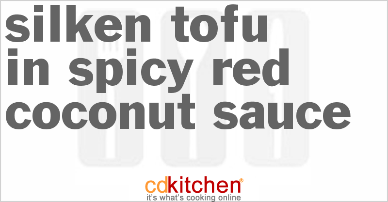 Silken Tofu In Spicy Red Coconut Sauce - CDKitchen.com