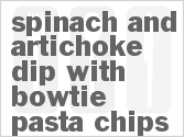 recipe for spinach and artichoke dip with bowtie pasta chips