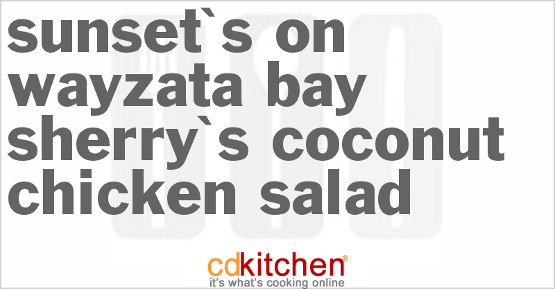 Sunset's on Wayzata Bay Sherry's Coconut Chicken Salad - CDKitchen.com