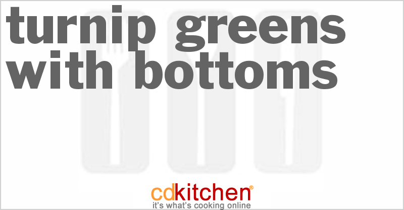 Turnip Greens With Bottoms - CDKitchen.com