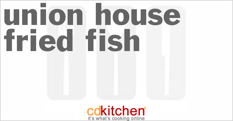 Union House Fried Fish - CDKitchen.com