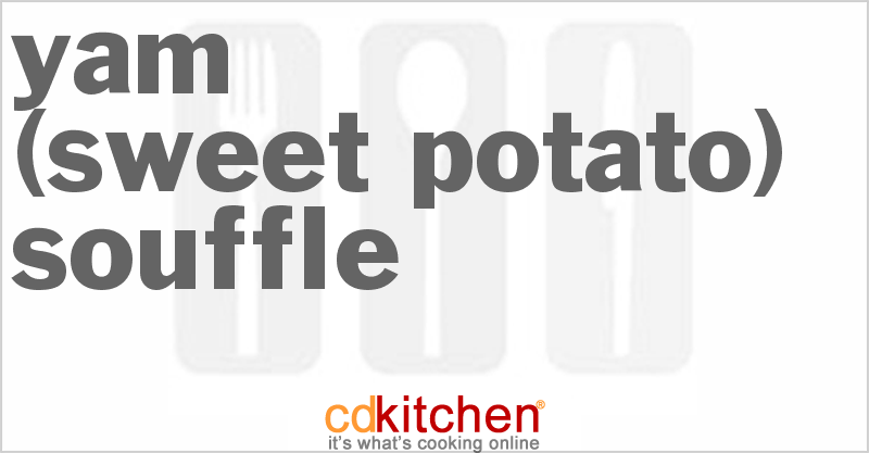 Yam (Sweet Potato) Souffle - CDKitchen.com