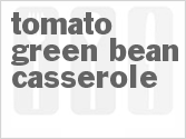 Tomato-Green Bean Casserole