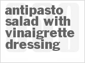 recipe for antipasto salad with vinaigrette dressing