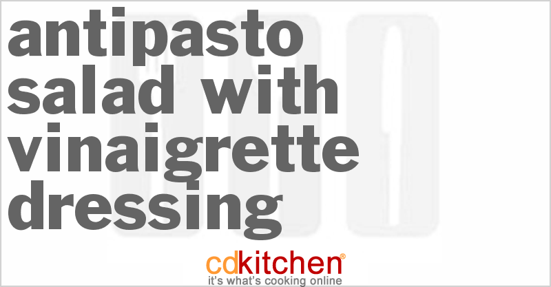 Antipasto Salad With Vinaigrette Dressing - CDKitchen.com