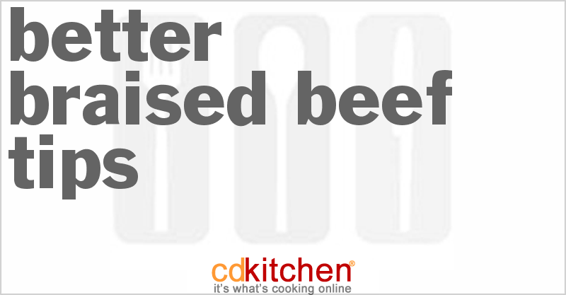 Better Braised Beef Tips - CDKitchen.com