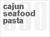 recipe for cajun seafood pasta