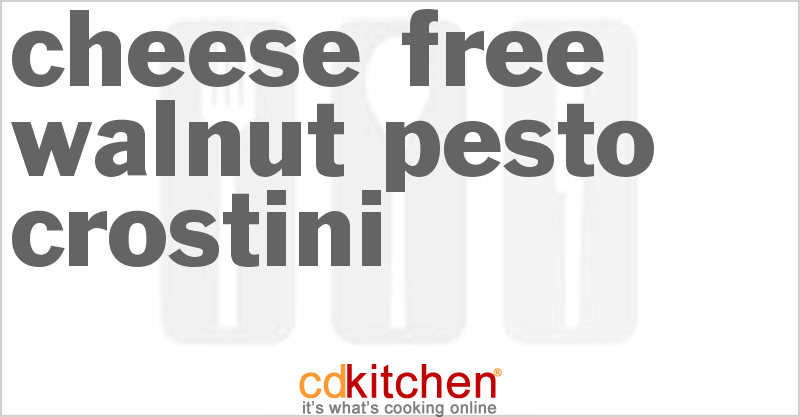 Cheese-Free Walnut Pesto Crostini - CDKitchen.com